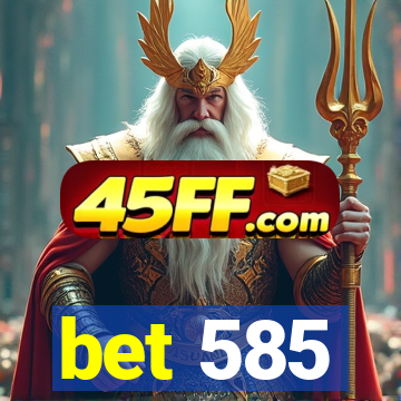 bet 585